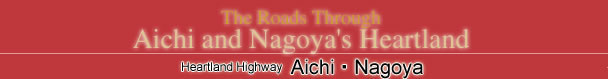 The Roads Through Aichi and Nagoya's Heartland
